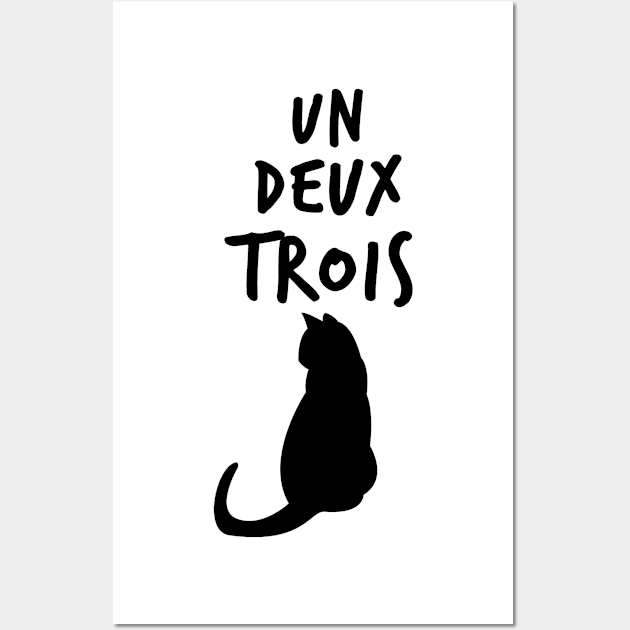 Un Deux Trois Cat Funny French Phrase For The Cat Lovers Wall Art by issambak